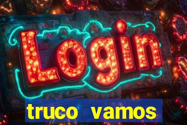 truco vamos torneios online